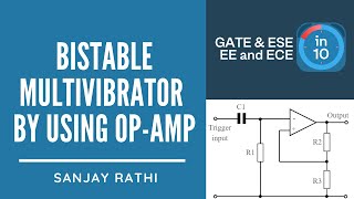 Bistable Multivibrator by using Op-Amp | GATE & ESE Electrical, Electronics (EE, ECE) | Sanjay Rathi
