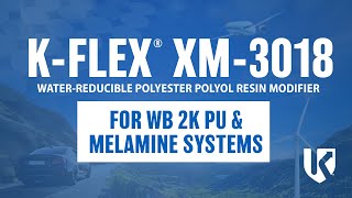 Introducing K-FLEX® XM-3018: Water-Reducible Polyester Polyol Resin Modifier for Coatings