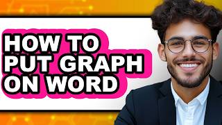 How to Put Graph on Word - Step by Step