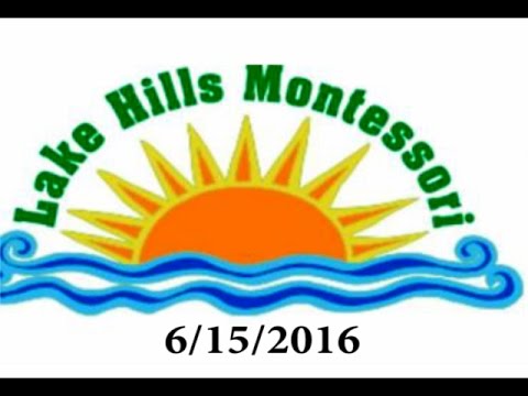 Lake Hills Montessori - Summer 2016