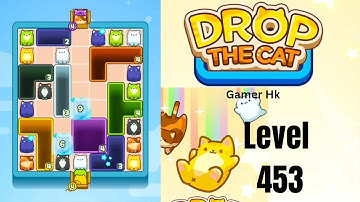 Drop The Cat Level 453 Walkthrough Solution 