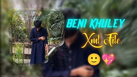 BENI KHULEY SONG 😍 ALIGHT MOTION XML FILE 🙂🌸 TRENDING XML FILE 🎀 TIKTOK TRENDING @soyeb6t9 
