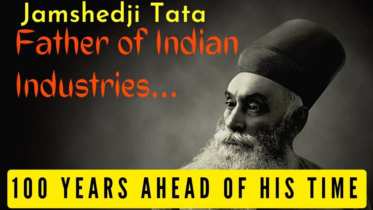 JAMSHEDJI TATA | THE MAN BEHIND INDIA'S INDUSTRIAL REVOLUTION | FATHER ...