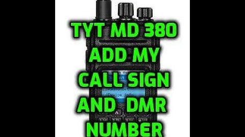 TYT MD 380 -ADD CALL SIGN AND DMR NUMBER