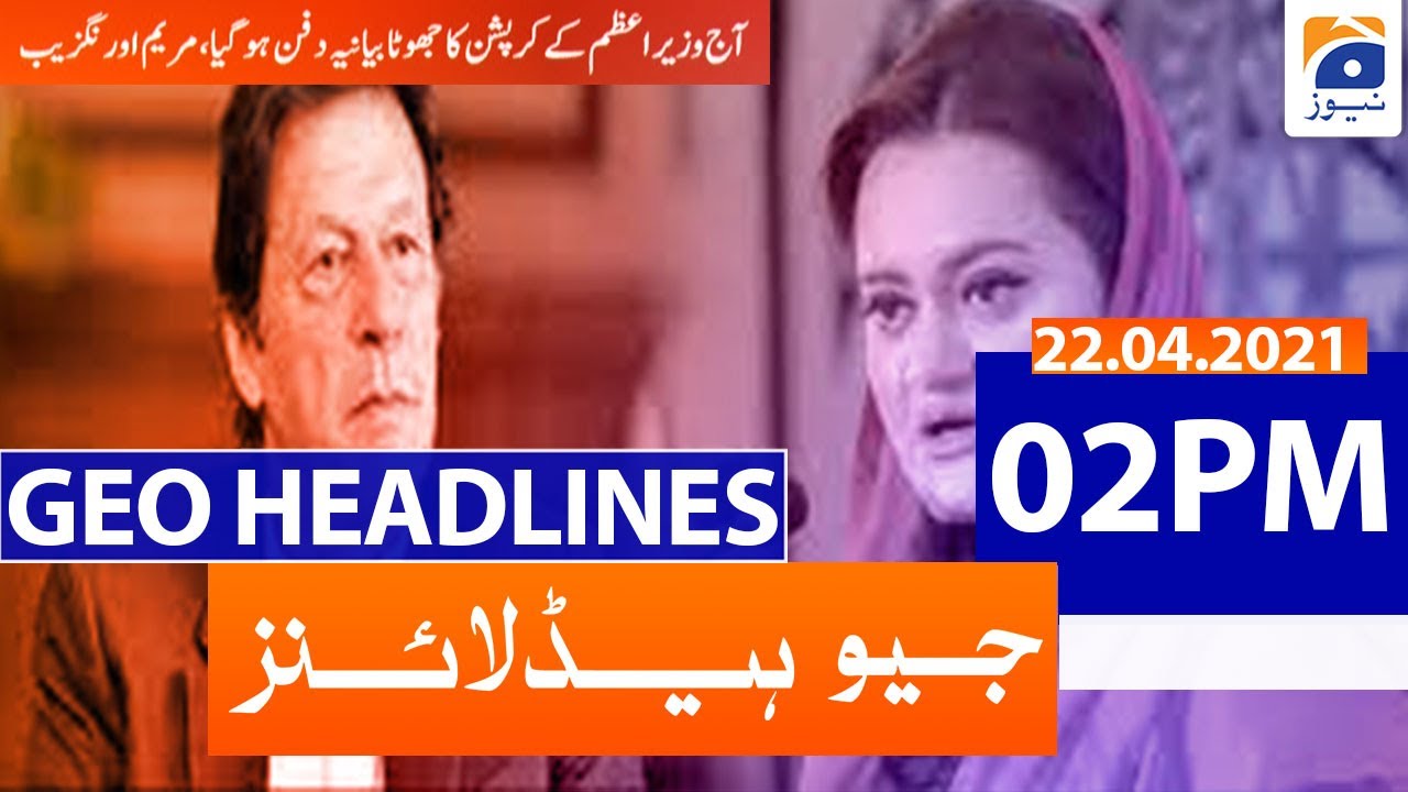 Geo Headlines 02 PM | 22nd April 2021