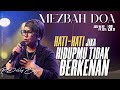 Mezbah doa hatihati jika hidupmu tidak berkenan  sabtu 11 mei 2024  pk2000 ps debby basjir