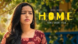 HOME - Tamil short film 4k with Subtitles