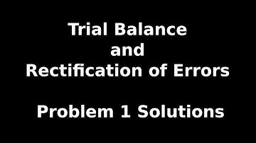 Class 11 Accounts | Trial Balance and Rectification of Errors | Problem 1 Solution | NCERT | CBSE