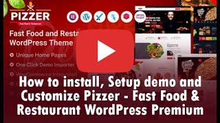 How to Install, Setup and Customize Pizzer - Fast Food & Restaurant WordPress  Premium Theme