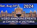 Aug 24th - Video Announcements at Church in Victoria