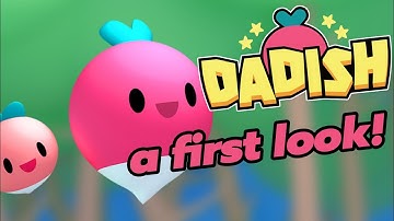 DADISH / A First Look!