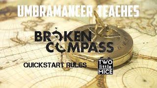 Umbramancer Teaches Broken Compass RPG Quickstart Rules