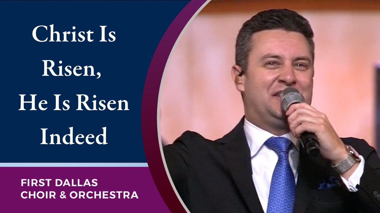 “Christ Is Risen, He Is Risen Indeed” First Dallas Choir & Orchestra November 7, 2021 YouTube