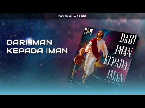 Power Of Worship - Dari Iman Kepada Iman (Official Audio)