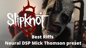 Slipknot - UpsideDown - Best Riffs (Neural DSP Mick Thomson preset)