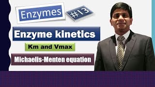 Enzyme Kinetics: Km and Vmax: Michaelis Menten equation:  biochemistry