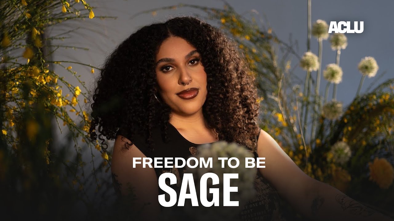 Freedom To Be: Sage Dolan Sandrino - ACLU