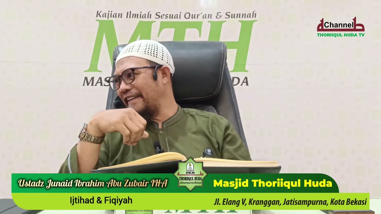 SYARAH AL MASAIL JAHILIYAH  #KE-12, Akhir Bab Ijtihad & Fiqiyah, #ustadzjunaid Ibrahim IHA