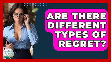 Are There Different Types Of Regret? - The Personal Growth Path