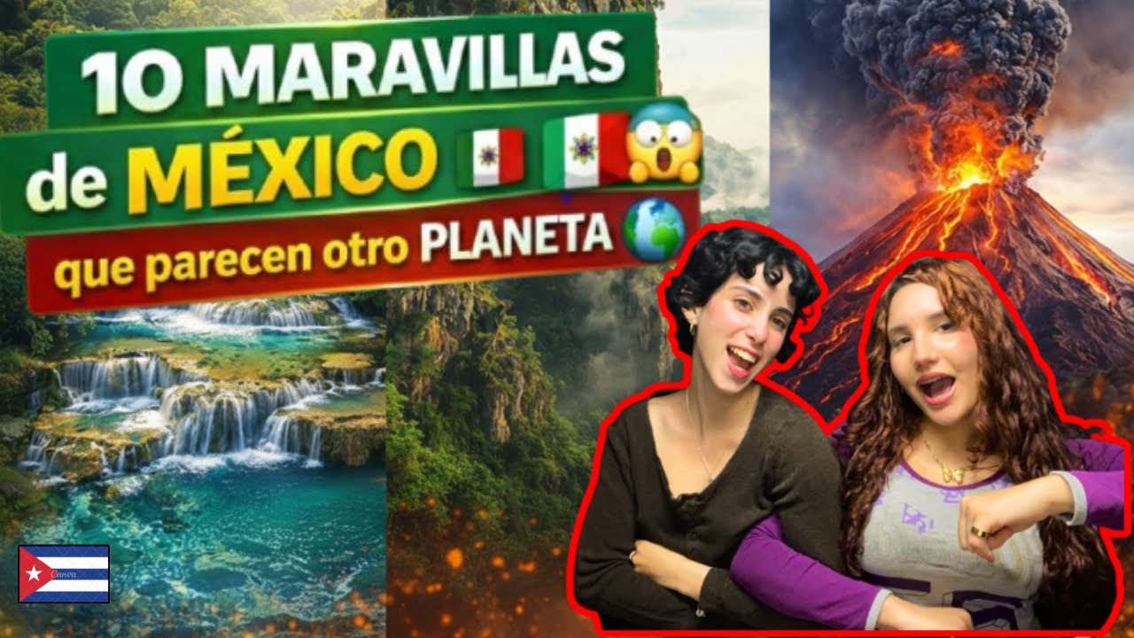 CUBANAS quedan en SHOCK con las 10 maravillas de México 🇲🇽🤯