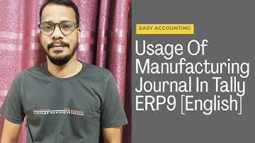 Usage Of Manufacturing Journal In Tally ERP9 [English] | Easy Accounting