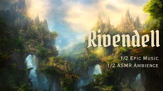 Most Epic Fantasy Music Ever & ASMR Ambience (Second Half) | Adventure Music & Ambience | Rivendell