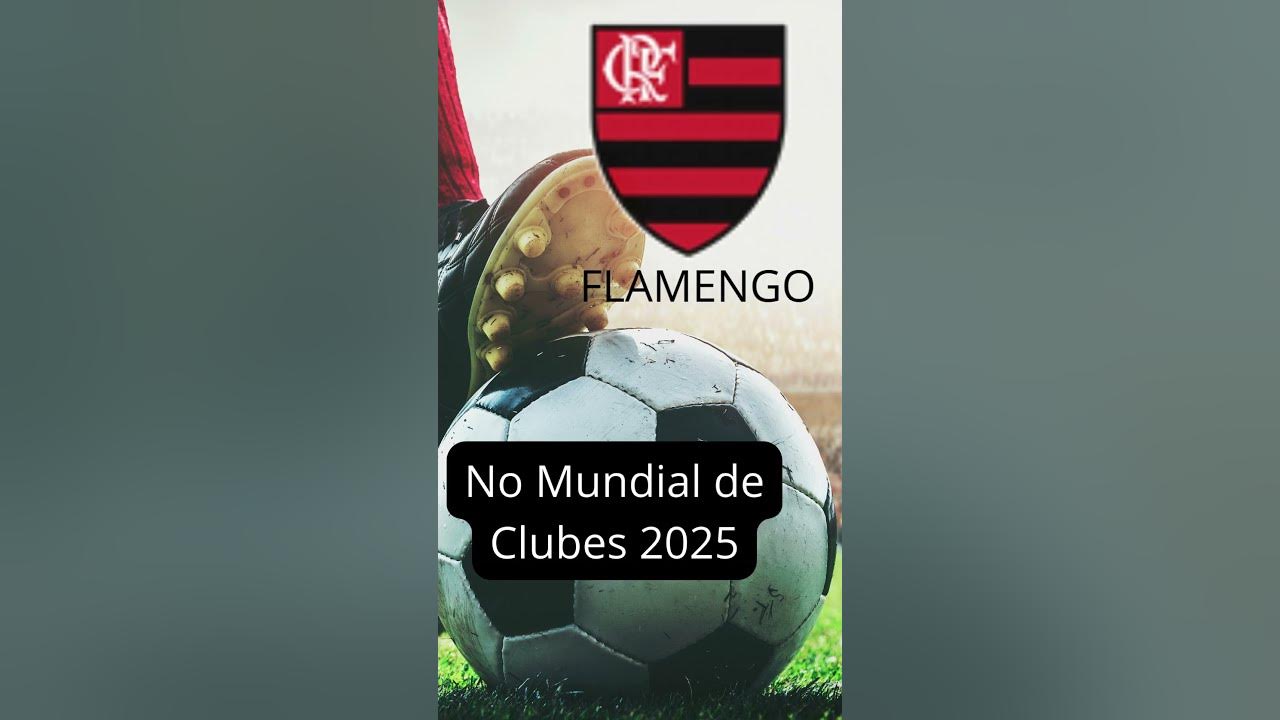 "FLAMENGO no Mundial de Clubes 2025" YouTube