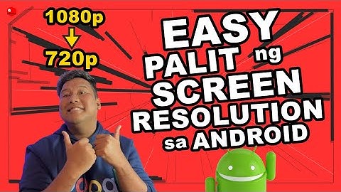 EASY METHOD sa Pagpalit ng Screen Resolution sa Android
