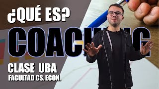 ¿Qué es el COACHING? | Nacimiento: el ser humano NO distingue entre lo REAL y lo IMAGINADO | UBA FCE