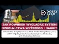 Jak powinien wyglądać system szkolnictwa wyższego? | Kongres Dobry Rząd