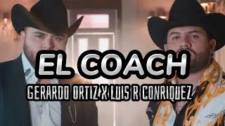 El coach - Gerardo Ortiz,Luis R Conriquez (Corridos 2023).