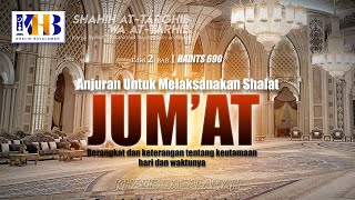 Shahih At-Targhib wa At-Tarhib - Anjuran untuk Melaksanakan Sholat Jum'at (Hadits 690-693)