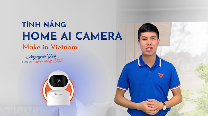 Home AI Camera Vconnex | Trợ thủ giám sát An ninh thông minh cho gia đình