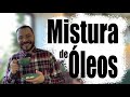 COMO FAZER MISTURA DE ÓLEOS PARA UMECTAÇÃO?