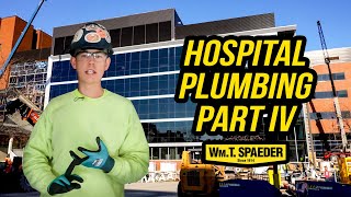 Hospital Commercial Plumbing Part 4  Wm. T. Spaeder