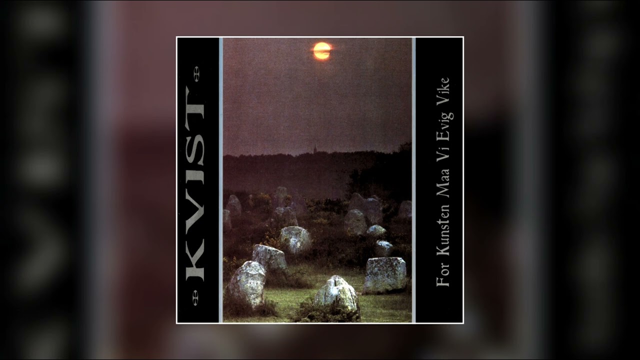 Kvist - For Kunsten Maa Vi Evig Vike (1996) FULL ALBUM [HQ]