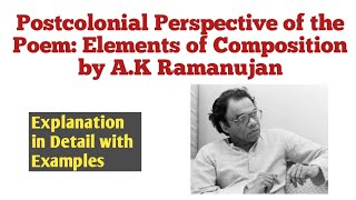 Elements of Composition by A.K Ramanujan| Postcolonial Perspective of the Poem| Postcolonial Theory