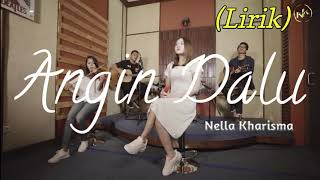 Angin Dalu - Nella Kharisma [lirik]