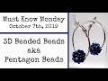 3d Beaded Beads - Must Know Monday 10/7/19