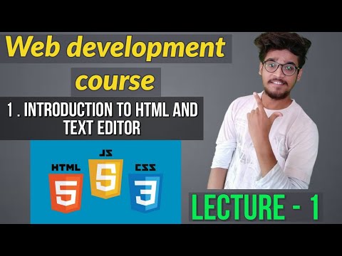 1. Introduction to html and text editor | Web development course ...
