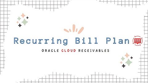 Conquer Oracle Receivables: Your Step-by-Step Tutorial on Recurring Bill Plans