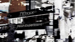 NOxxx - Fear Experiment (Music Video)