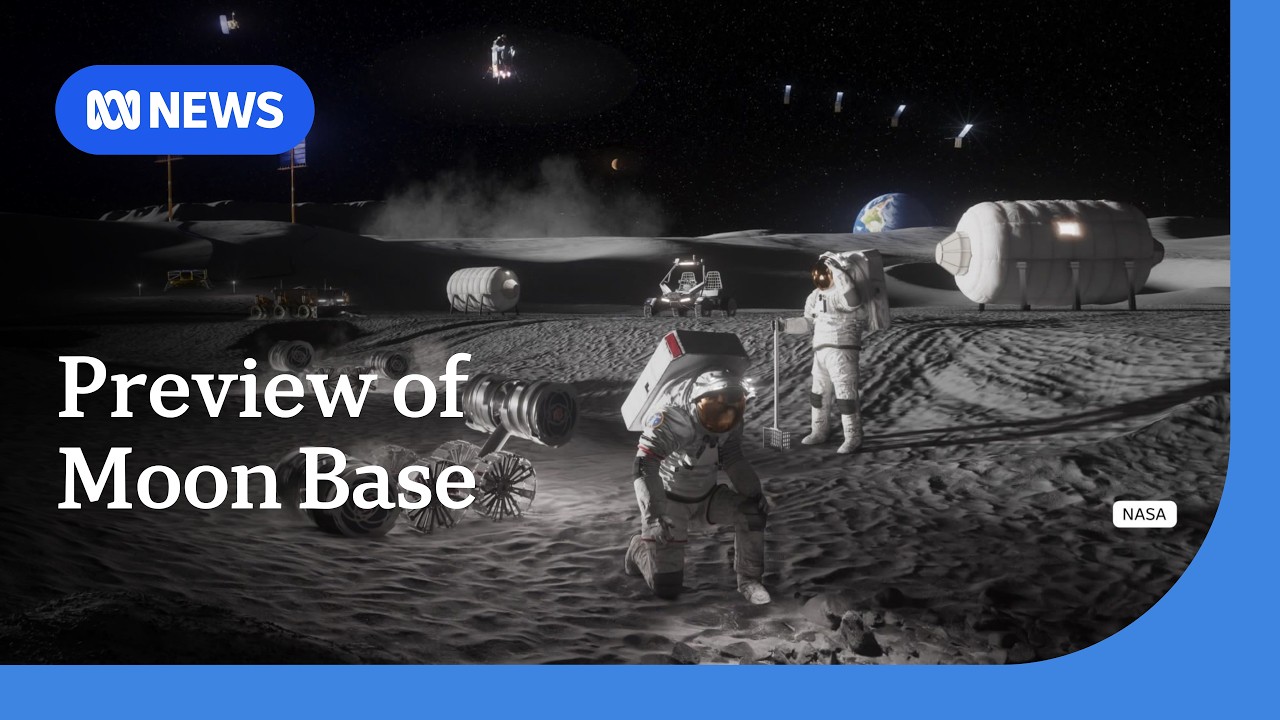 NASA unveils Moon base plans | ABC NEWS