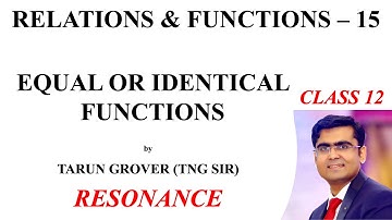 Equal or Identical Functions | Relations & Functions - 15 | CBSE | Class 12 | JEE |  TNG Sir