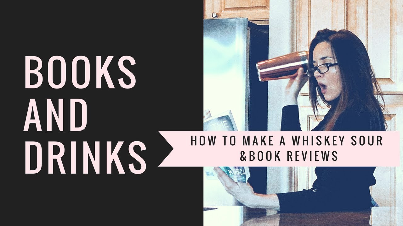 Books and DrinksHow to Make a Whiskey SourBook Reviews YouTube