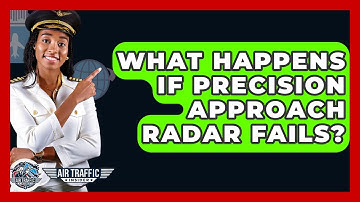 What Happens If Precision Approach Radar Fails? - Air Traffic Insider