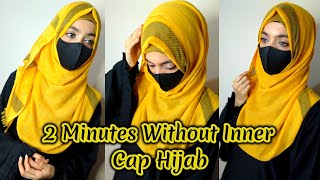 Without Inner Cap Summer Hijab Tutorial | 2 Minutes Without Innar Cap Hijab Tutorial | Hijabi Hina