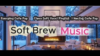 Everyday Cafe Pop 🎧 Clean Soft Vocal Playlist ㅣHealing Cafe Pop 🌿 #23 screenshot 5