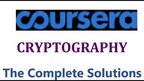 Coursera - Cryptography - The Complete Solutions