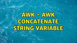 awk - awk concatenate string variable
